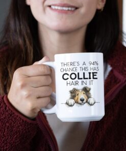 Alternative view of Funny Rough Collie Mug – 94% Chance This Has Dog Hair Coffee Cup – Gift for Dog Owner