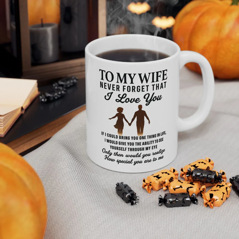 To My Wife Coffee Mug – Romantic Gift for Wife from Husband – Never Forget I Love You Mug - Image 5