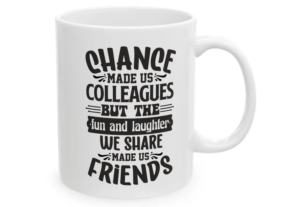 Funny Work Friend Mug – Chance Made Us Colleagues Coffee Cup – Gift for Coworker